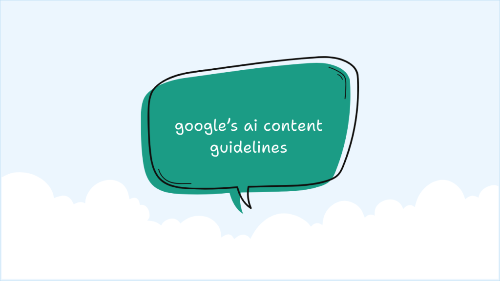 google ai content guidelines